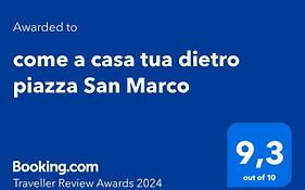 Come A Casa Tua Dietro Piazza San Marco